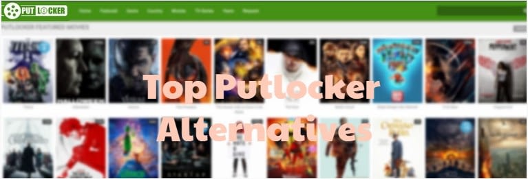 Top 10 Best Putlocker Alternatives